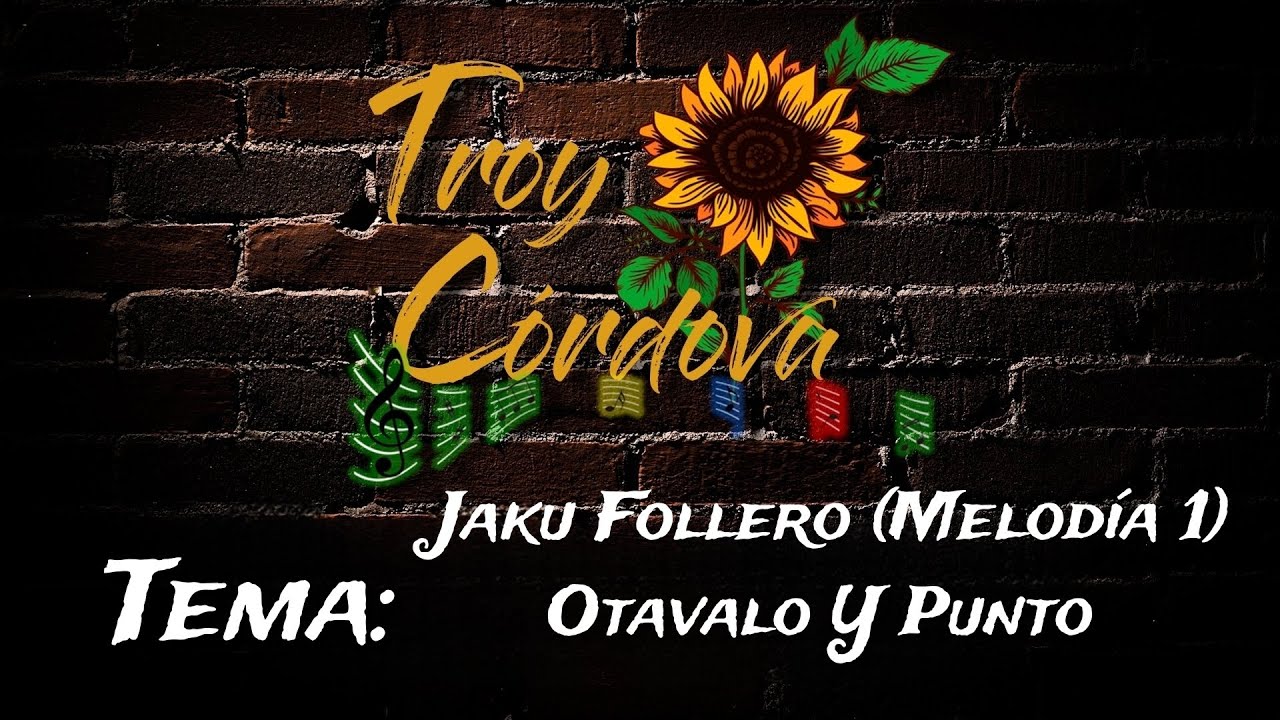 JAKU FOLLERO (Melodía 1) - OTAVALO Y PUNTO | Tutorial en Melódica 2025 | Troy Córdova