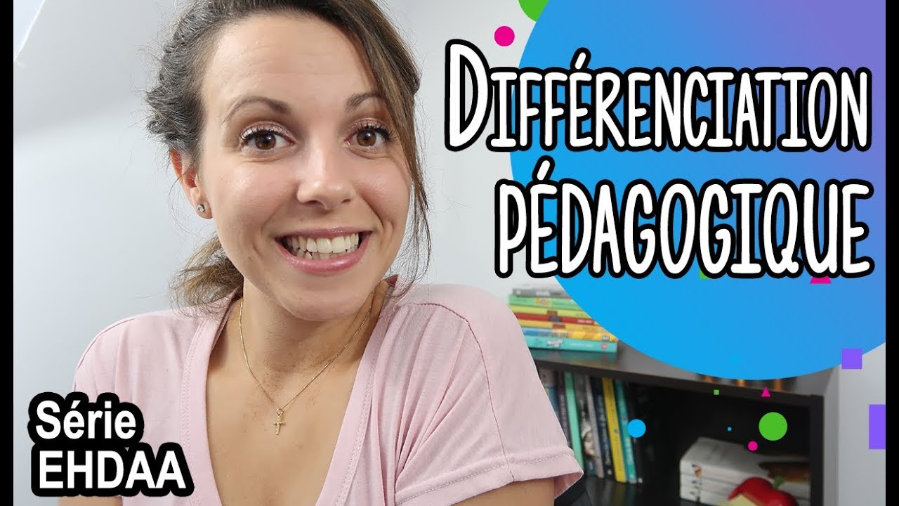 Différenciation pédagogique | Série EHDAA