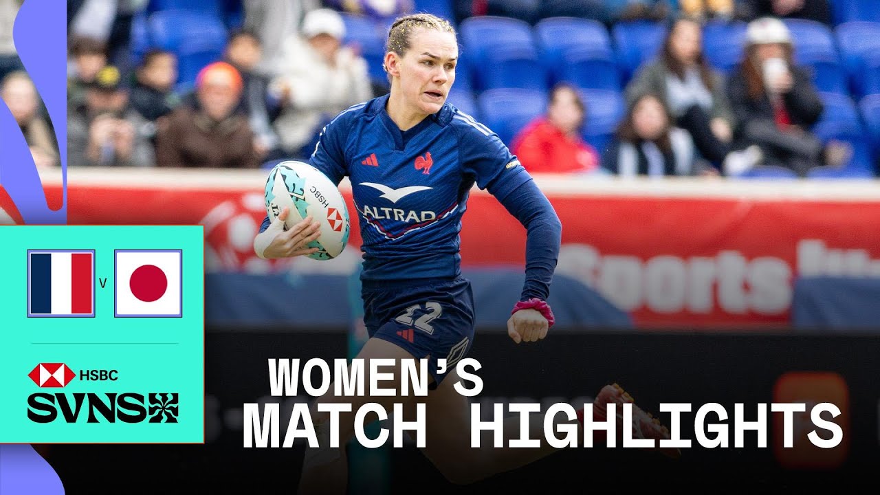 Comeback COMPLETE ✅ | France v Japan | HSBC SVNS New York 2026 | Match Highlights