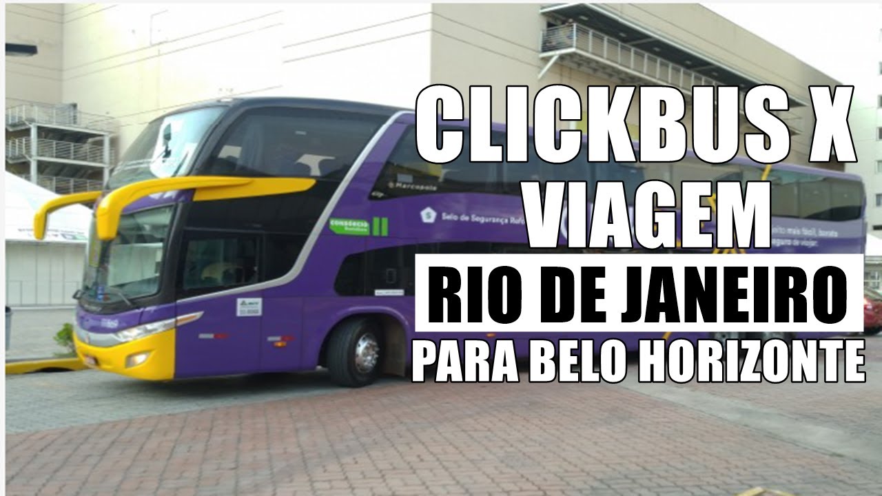 VIAGEM CLICKBUS X   RIO DE JANEIRO PARA BELO HORIZONTE
