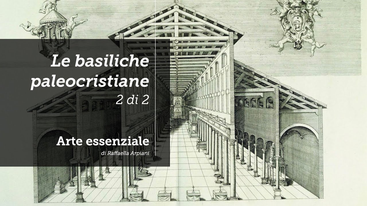 Gli elementi delle basiliche paleocristiane (seconda parte)