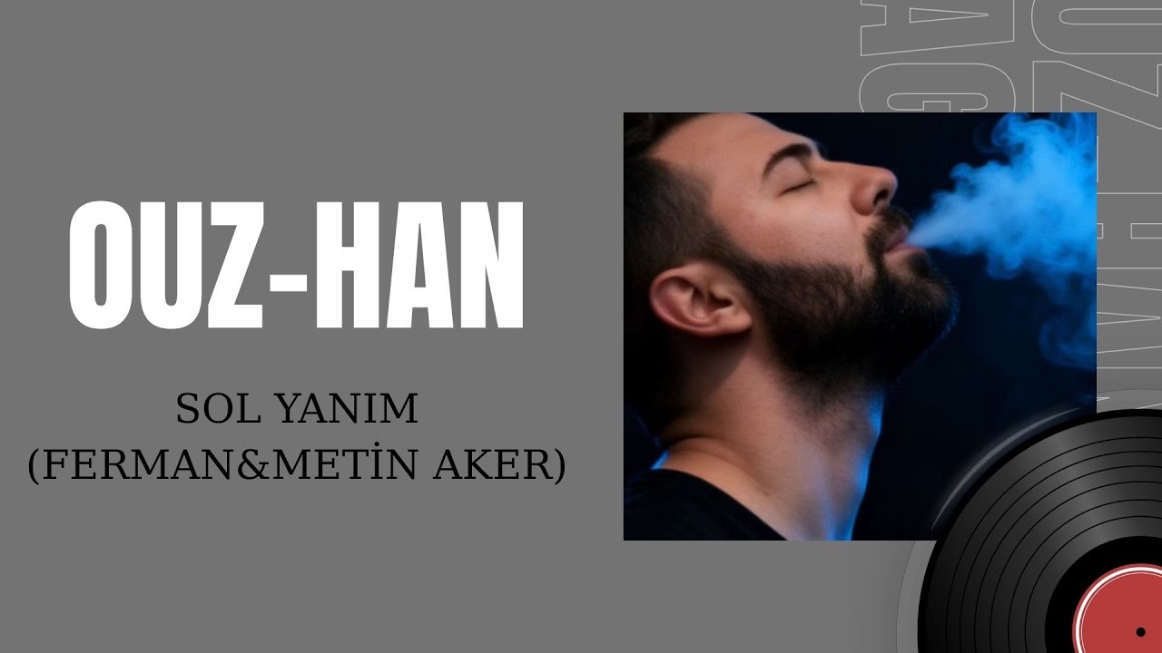 Ouz-Han - Sol Yanım (Düet-Ferman & Metin Aker)