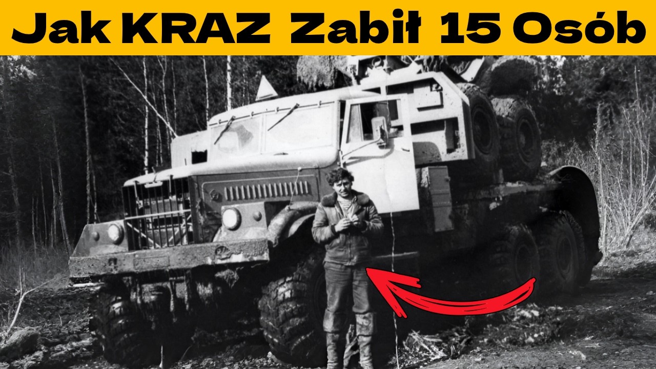 Jak Niezniszczalny KrAZ 255 Stało Się Narzędziem Tragedii pod Osiecznicą