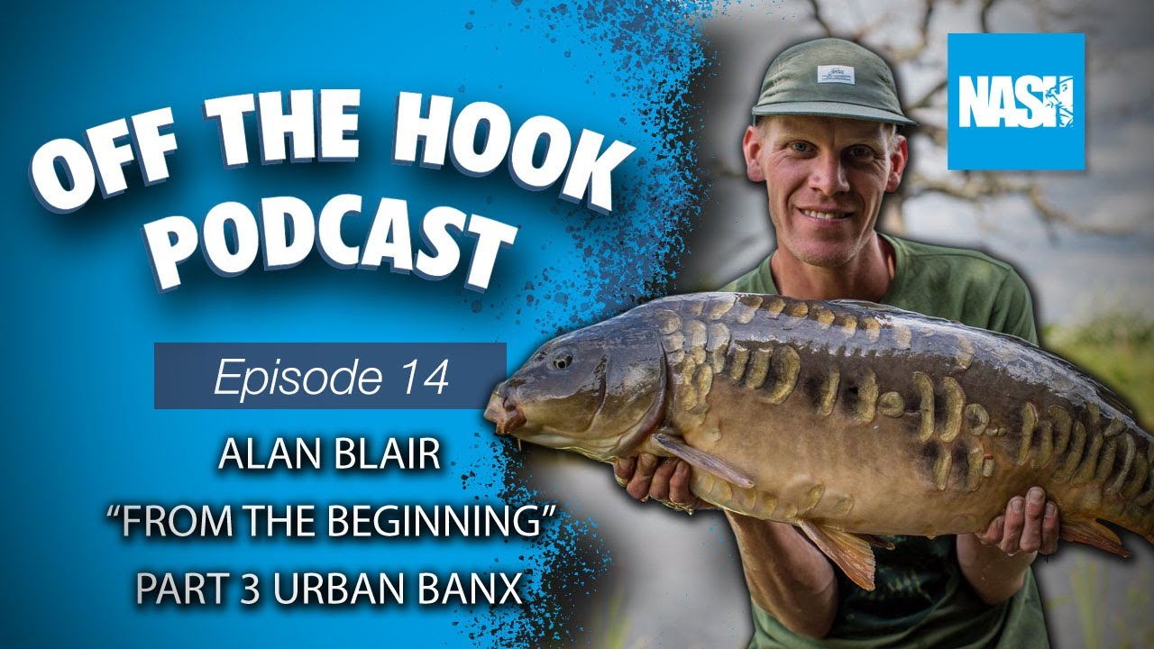 Nash Tackle Off The Hook Podcast - S2 Episode 14 - Alan Blair 