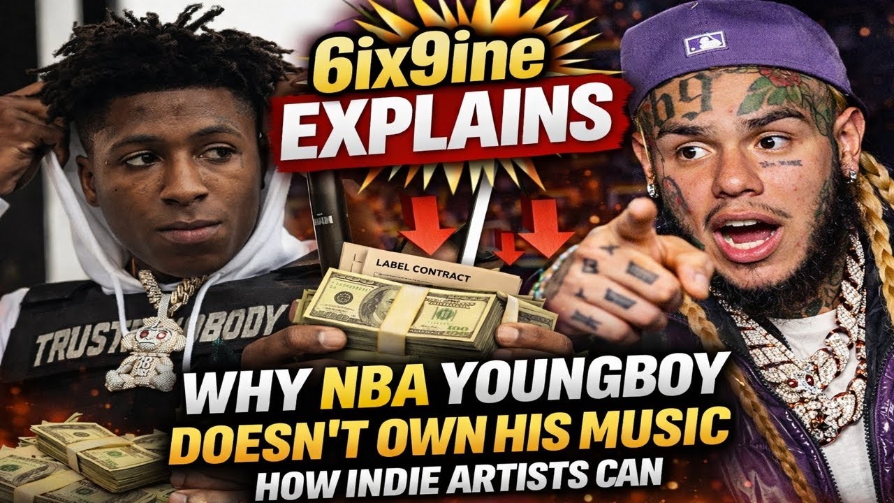 6ix9ine Explains Why NBA YoungBoy Doesn’t Own His Music — How Indie Artists Can