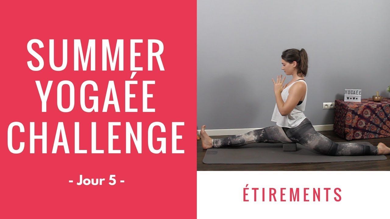 Summer Yogaée Challenge - Jour 5 - Etirements