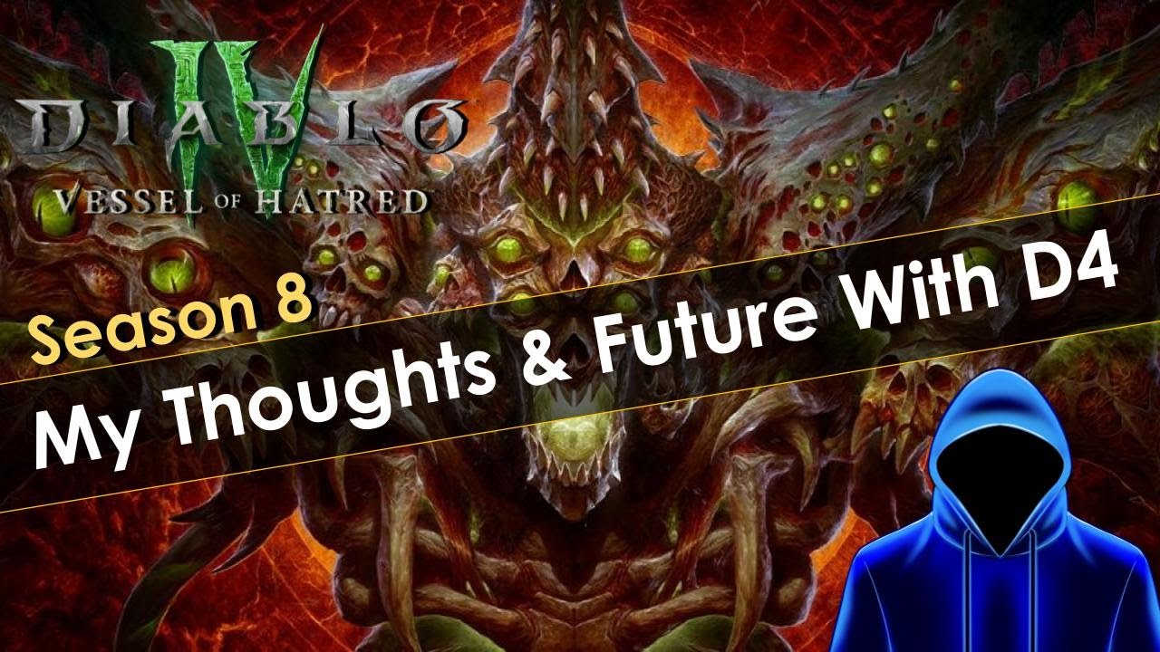 My Honest Thoughts on Diablo 4 Season 8 and My Future with Diablo 4