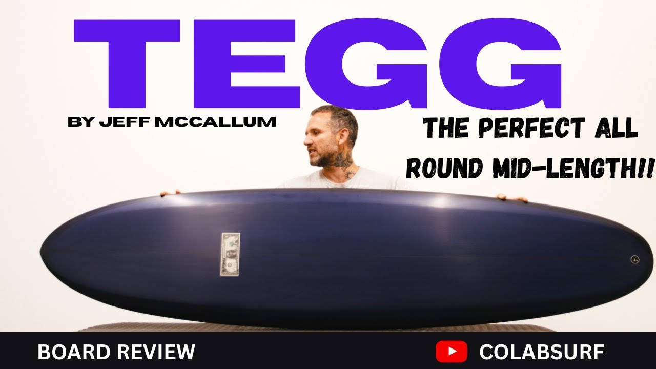 Jeff McCallum 'Tegg' Surfboard Review - The perfect all round mid-length.