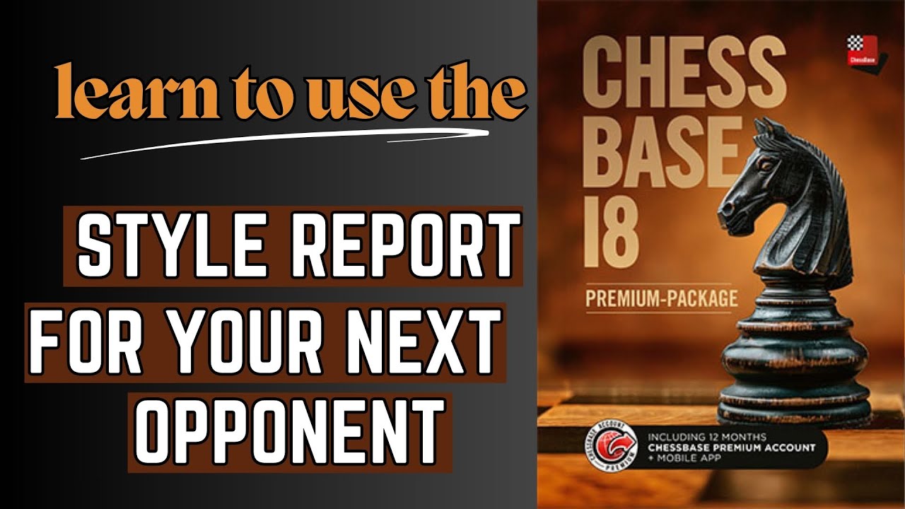 Chessbase 18: как максимально эффективно использовать функцию отчёта о стиле