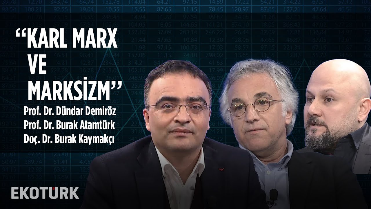 Karl Marx ve Marksizm l 14.05.19