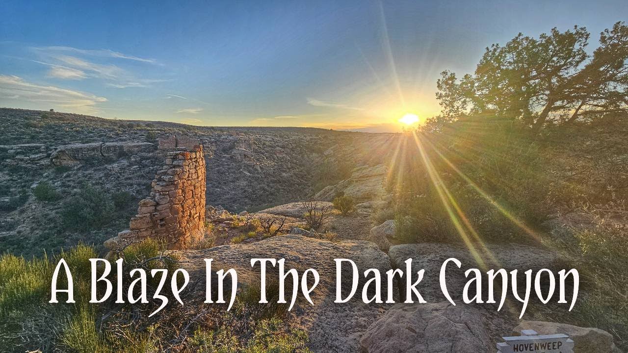 A Blaze in the Dark Canyon - Bear Ears National Monument
