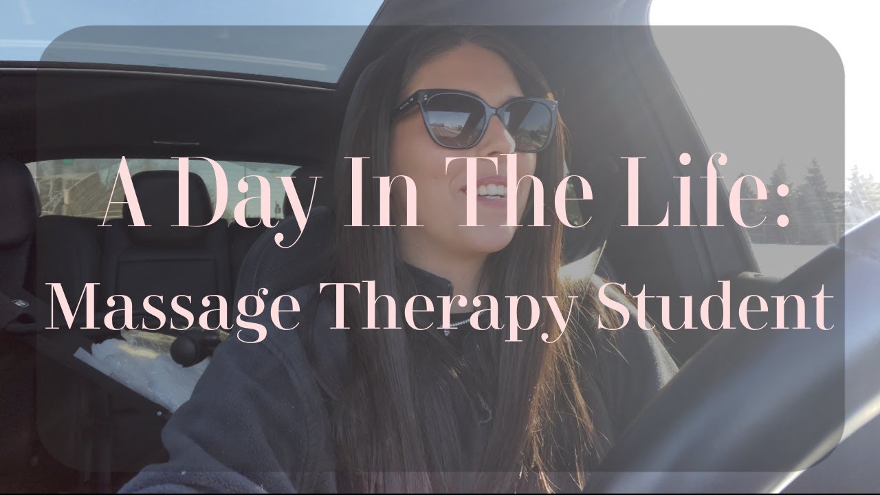 A Day in The Life | Massage Therapy Student