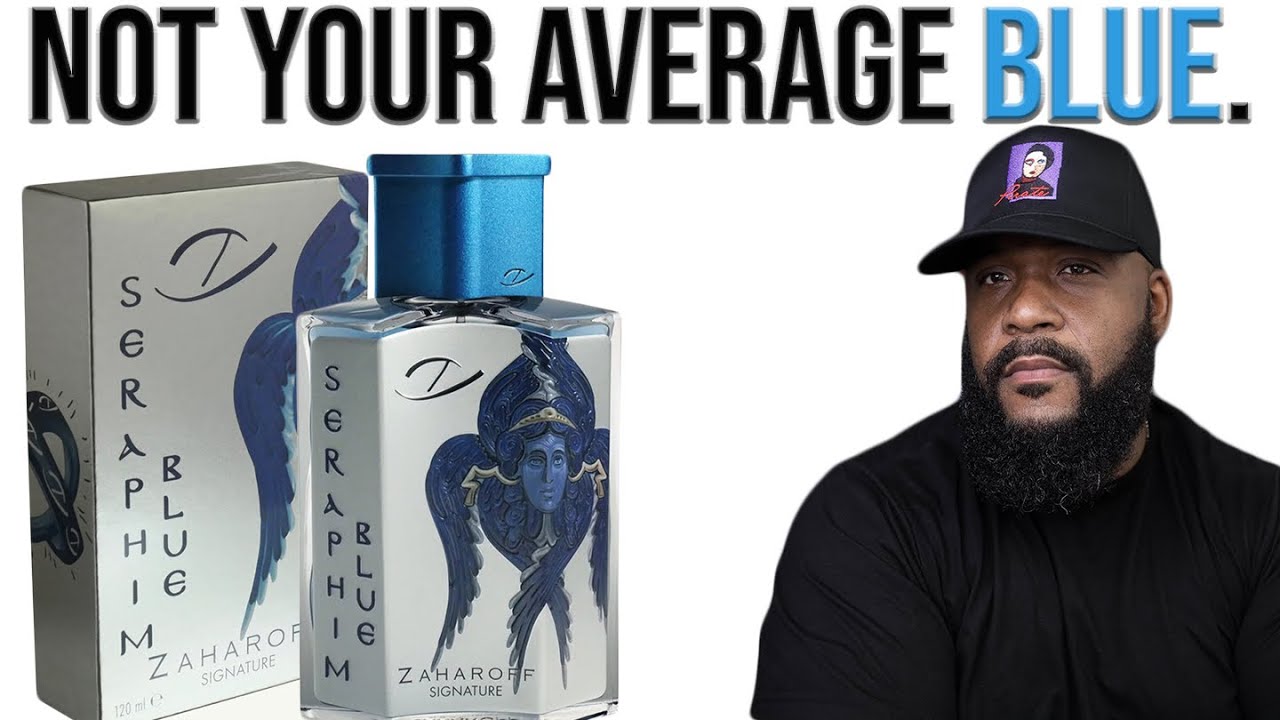 ZAHAROFF SIGNATURE SERAPHIM BLUE REVIEW| MEN'S FRAGRANCE REVIEWS
