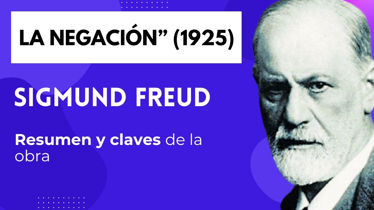 La Negación, 1925, Sigmund Freud. Resumen