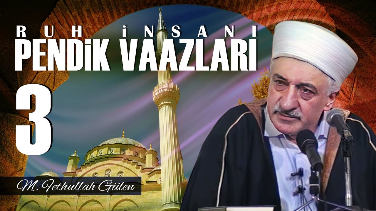 İstanbul Pendik Vaazları - 3 - | Ruh İnsanı | M. Fethullah Gülen | (1989/04/23)