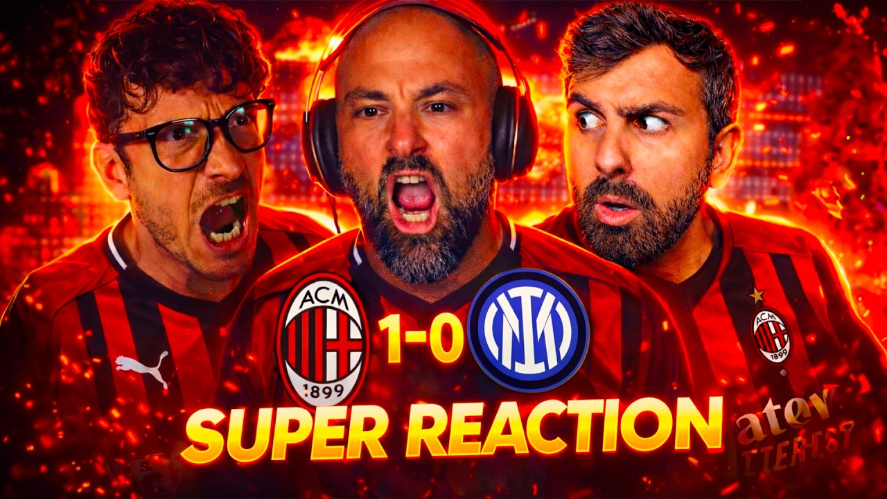 [SUPER REACTION] MILAN - INTER: 1-0