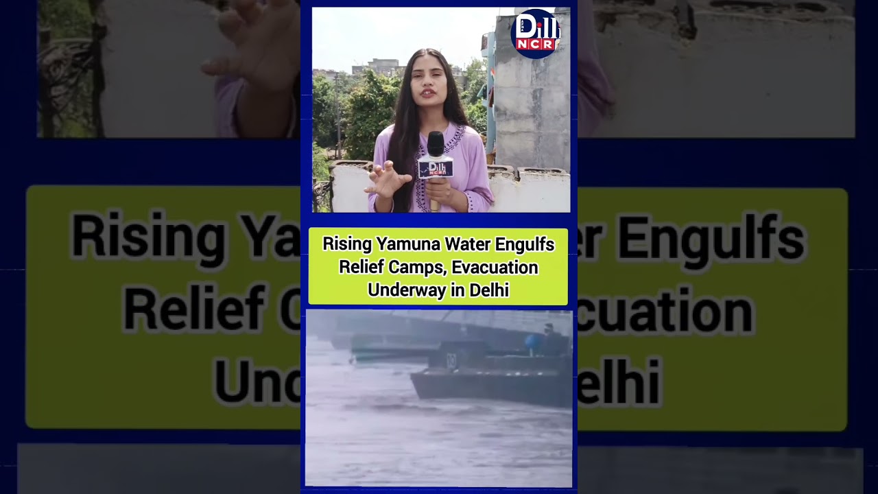 Rising Yamuna Water Engulfs Relief Camps, Evacuation Underway in Delhi #news #yamunariver #flood