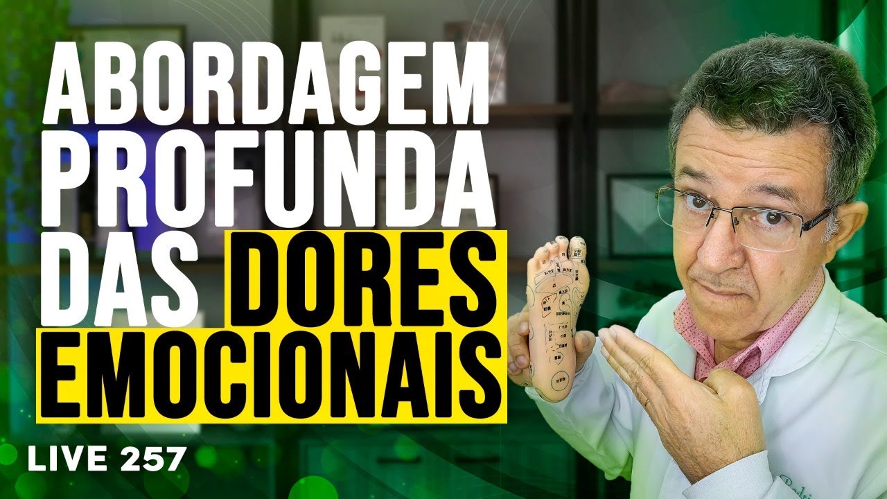 Como ir afundo para de fato entender e solucionar as dores emocionais - LIVE #257