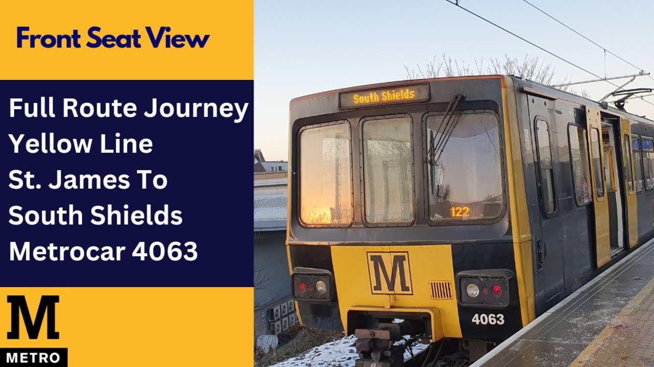 RDS: Full Route Journey: Yellow Line | Tyne & Wear Metro - St James To South Shields | Metrocar 4063