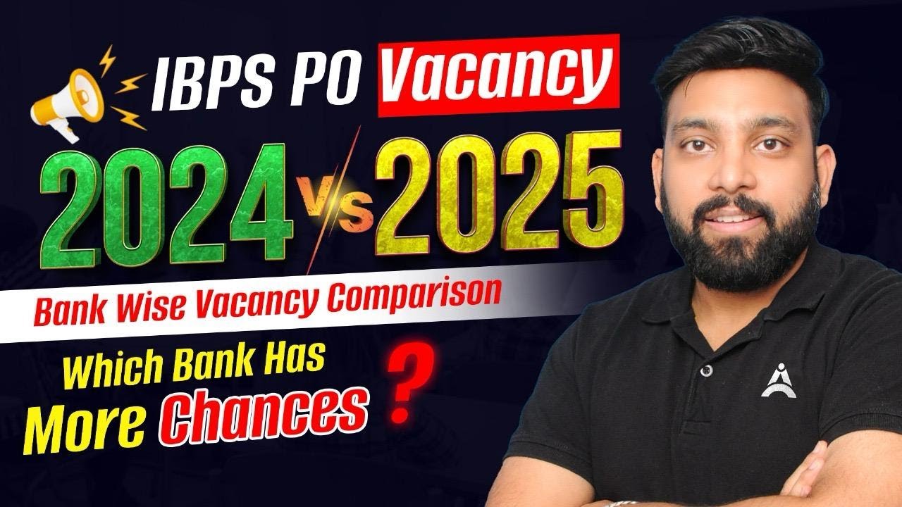 IBPS PO Vacancy 2025 Vs 2024 🔥 | Bank Wise Vacancy Comparison | किस बैंक में ज़्यादा&nbsp;Chance&nbsp;है
