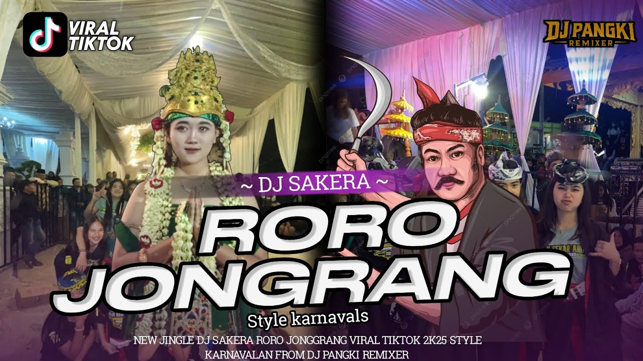 DJ SAKERA RORO JONGRANG VIRAL TIKTOK FROM DJ PANGKI REMIXER 