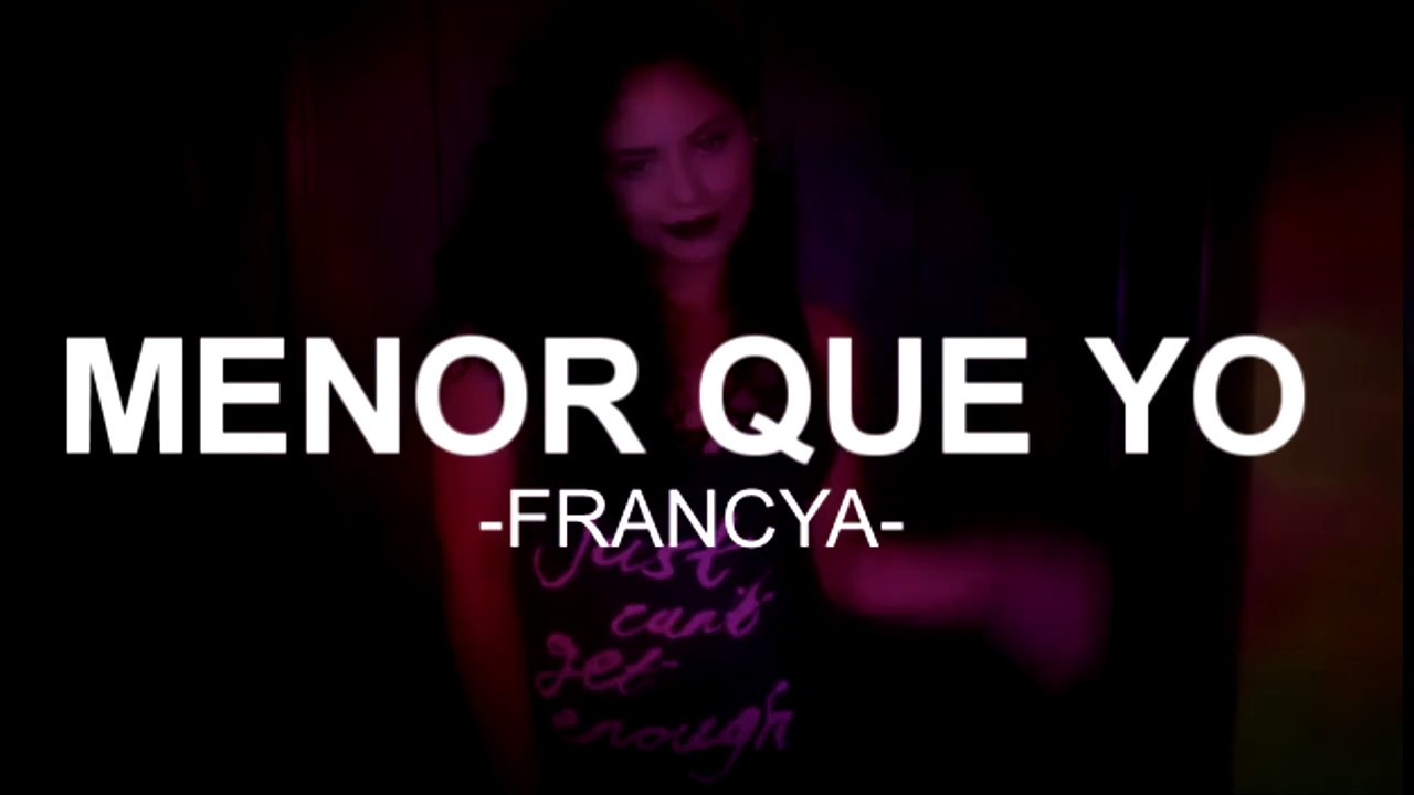 FRANCYA BENDITA - MENOR QUE YO (Audio Oficial)