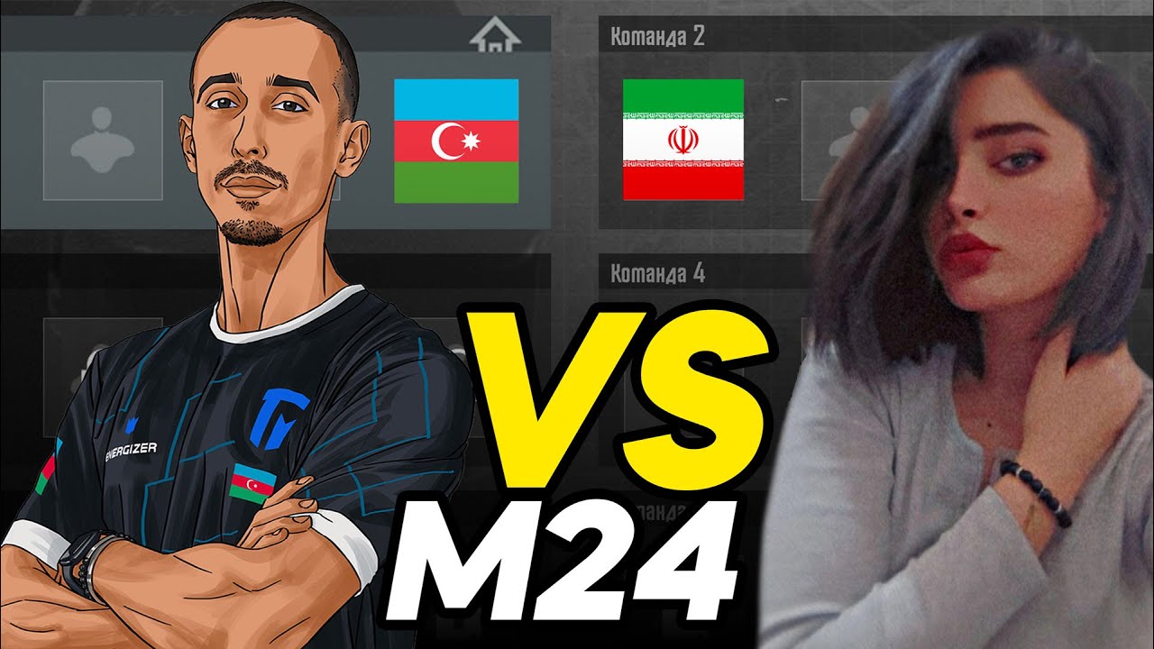 M24! AZƏRBAYCAN vs İRAN / ƏN GÜCLÜ XANIM OYUNCU!!!