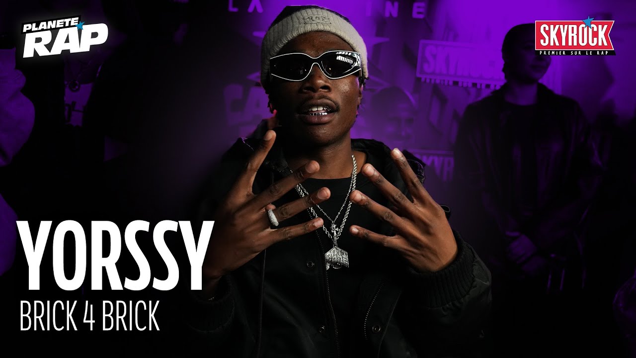 [EXCLU] Yorssy - Brick 4 Brick #PlanèteRap