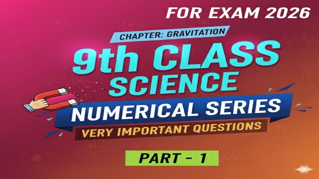 9th, GRAVITATION, IMPORTANT QUESTIONS , NUMERICALS ,2026...