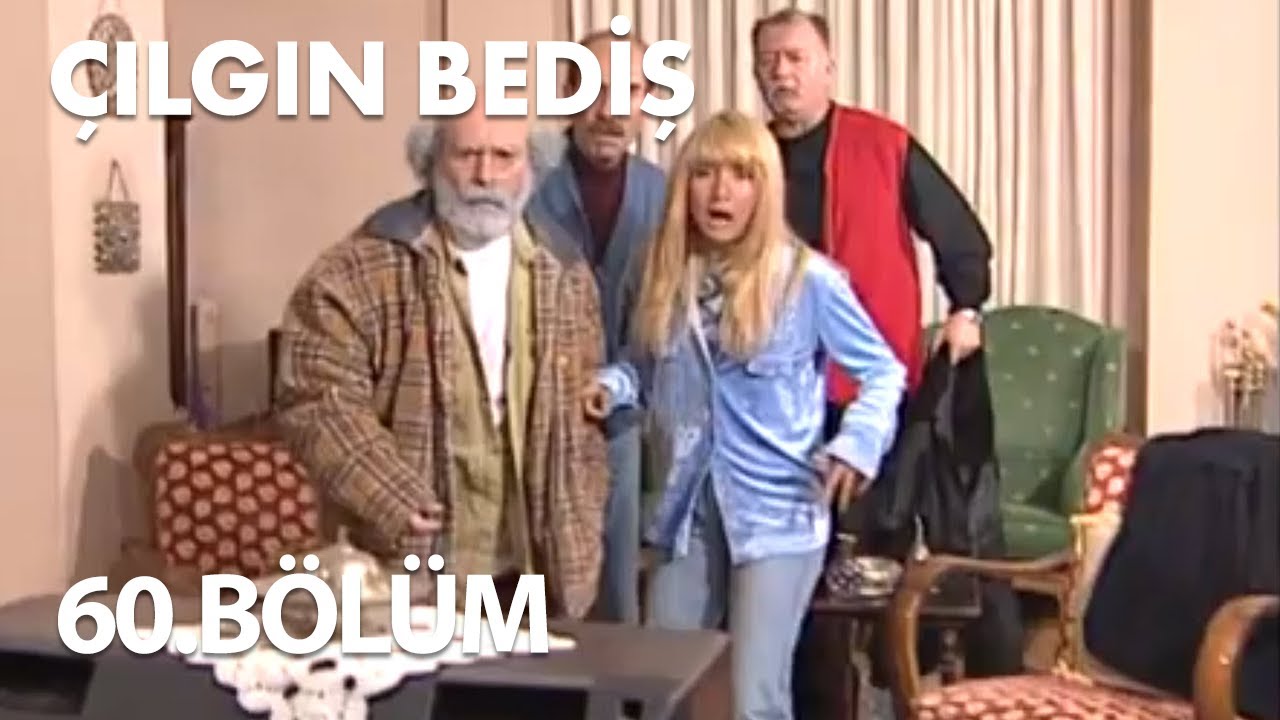 Çılgın Bediş 60.Bölüm - Full Bölüm