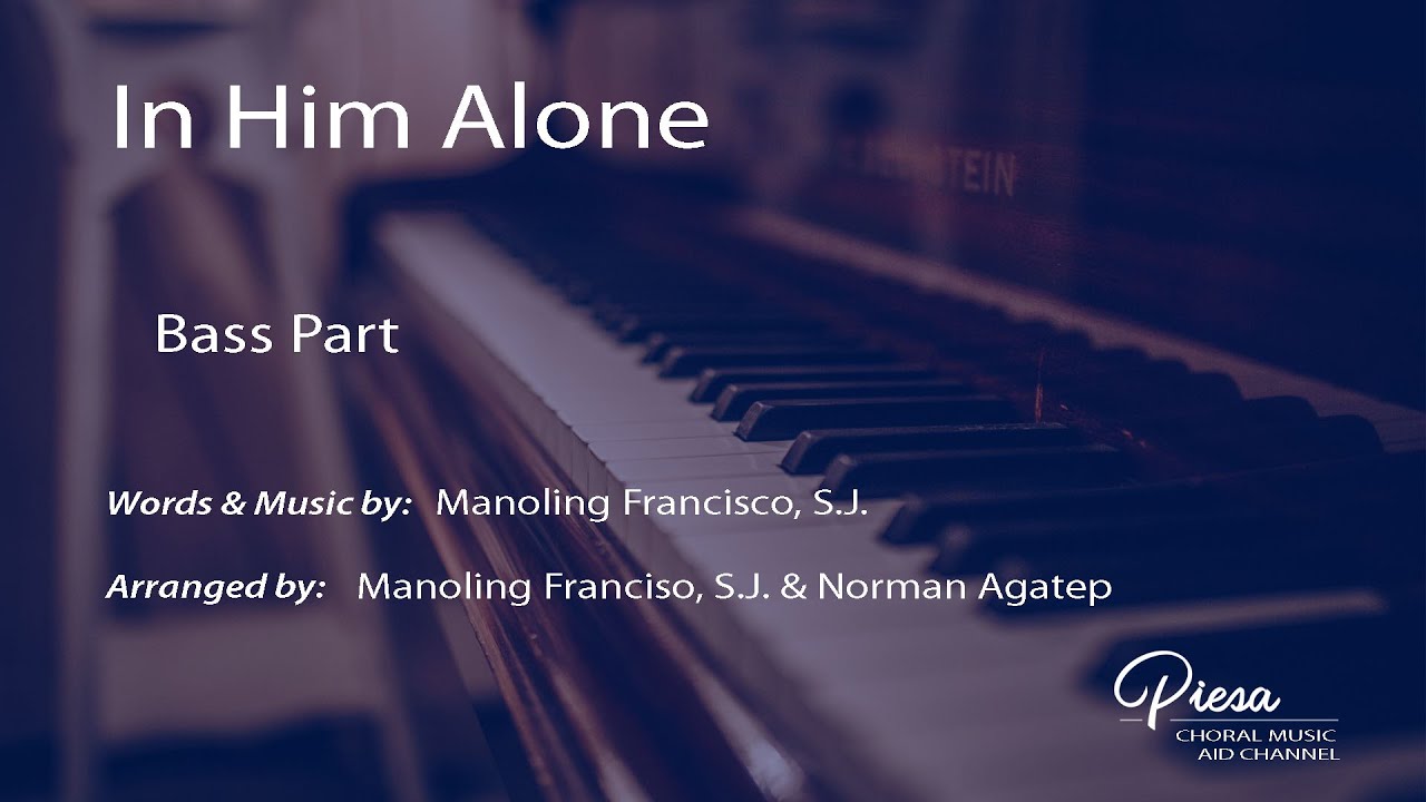 In Him Alone (Manoling Francisco, SJ) - Bass