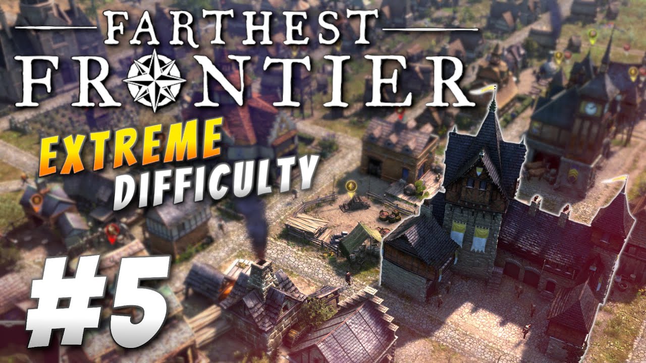 The War Economy | Farthest Frontier Extreme Difficulty (Part 5)