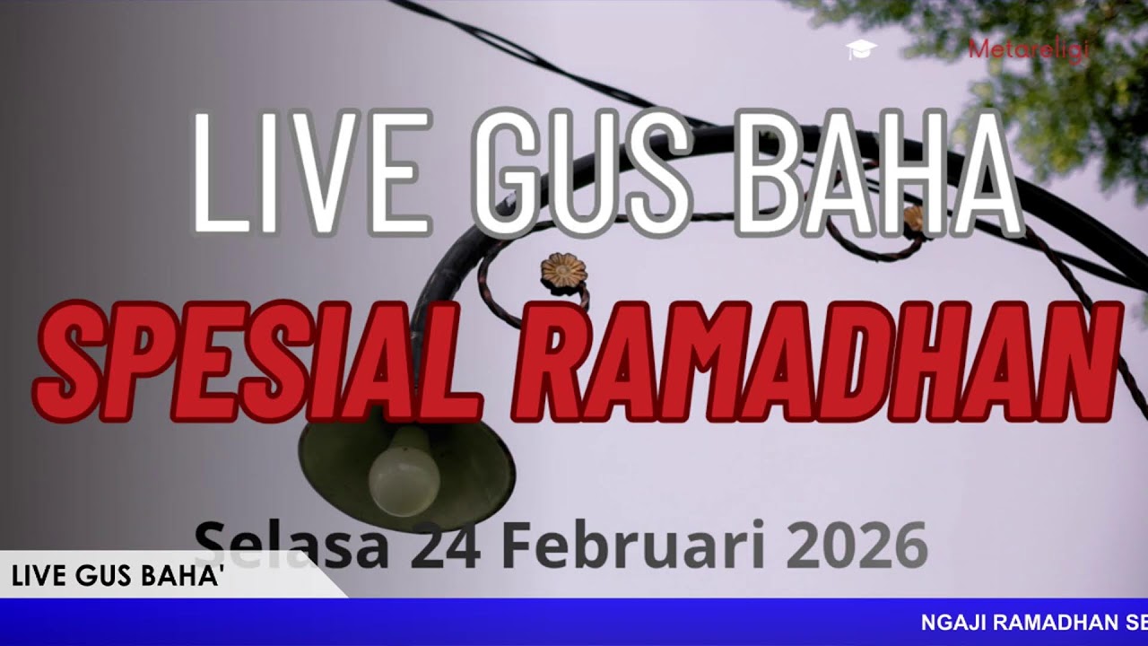 LIVE Pengajian GUS BAHA' SPESIAL RAMADHAN 24 FEBRUARI 2026