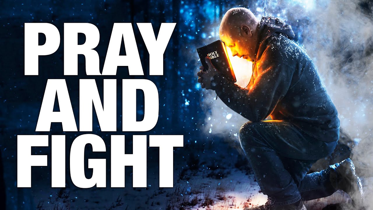 God Is Telling You To PRAY & FIGHT - God's Message for You Today