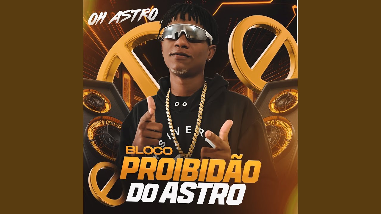 Bloco Proibidão do Astro
