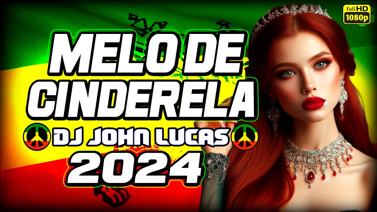 CINDERELA - Reggae 2024 - Reggae Internacional - Reggae Do Maranhão - Reggae Roots - Love Songs
