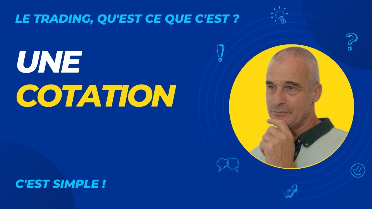 COMPRENDRE une COTATION