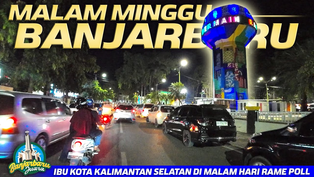 Suasana Kota Banjarbaru Malam Hari, Malam Minggu Pusat Kota Banjarbaru Lapangan Murjani Macet