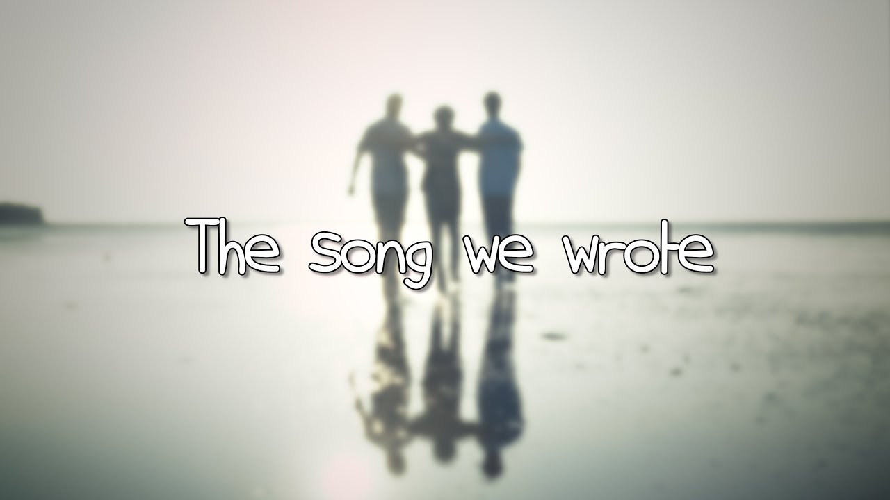 The Song We Wrote | Official music video | PA System