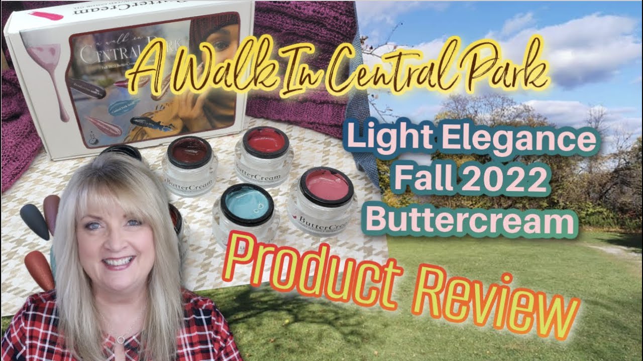 Light Elegance Fall 2022 Buttercreams | A Walk In Central Park | Product Review