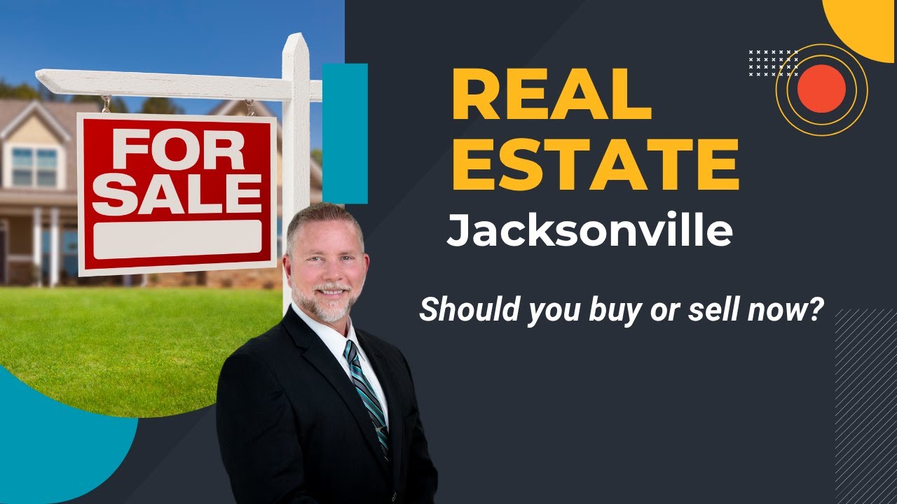 Should You Buy or Sell a House in Jacksonville Now?