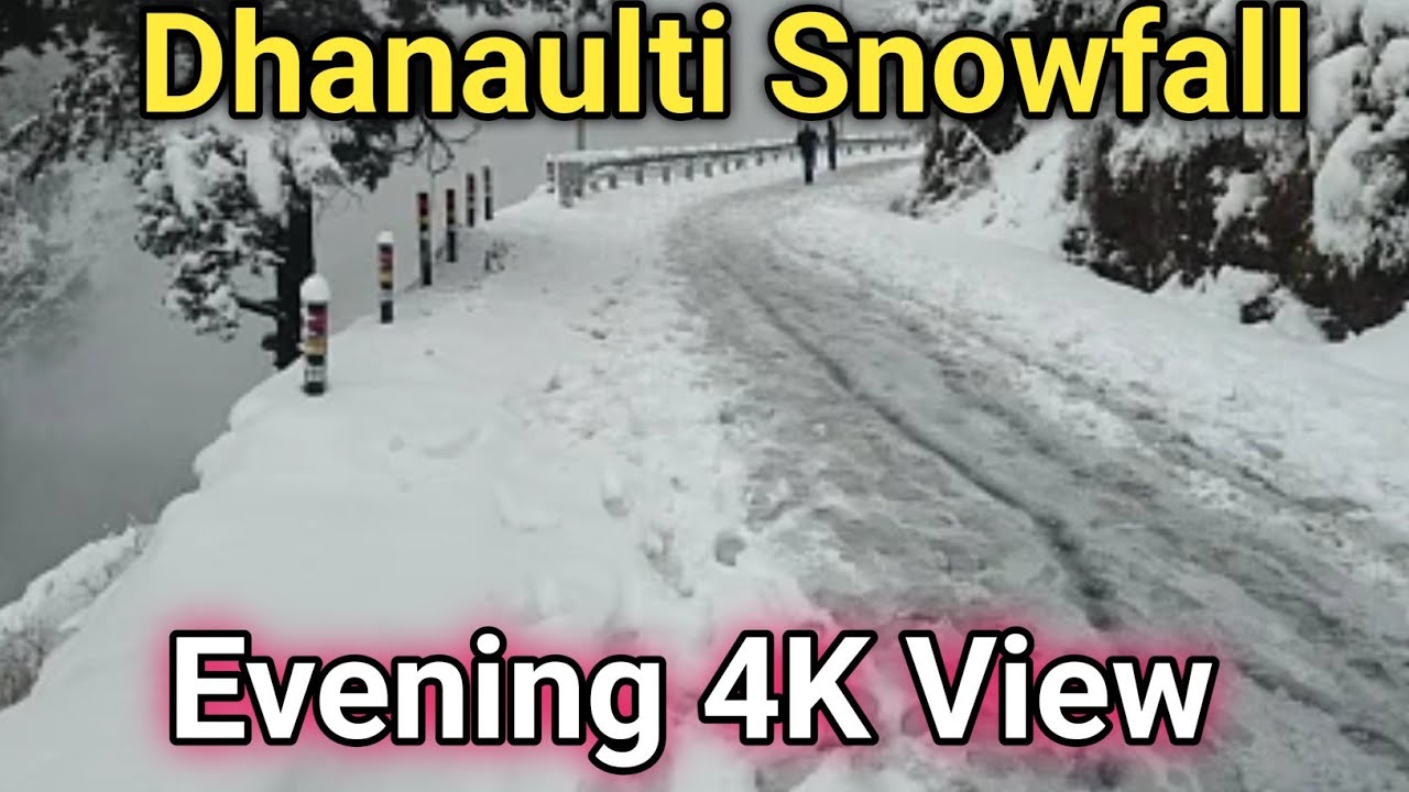 Mussoorie Dhanaulti Snowfall 4k Ultra HD View 