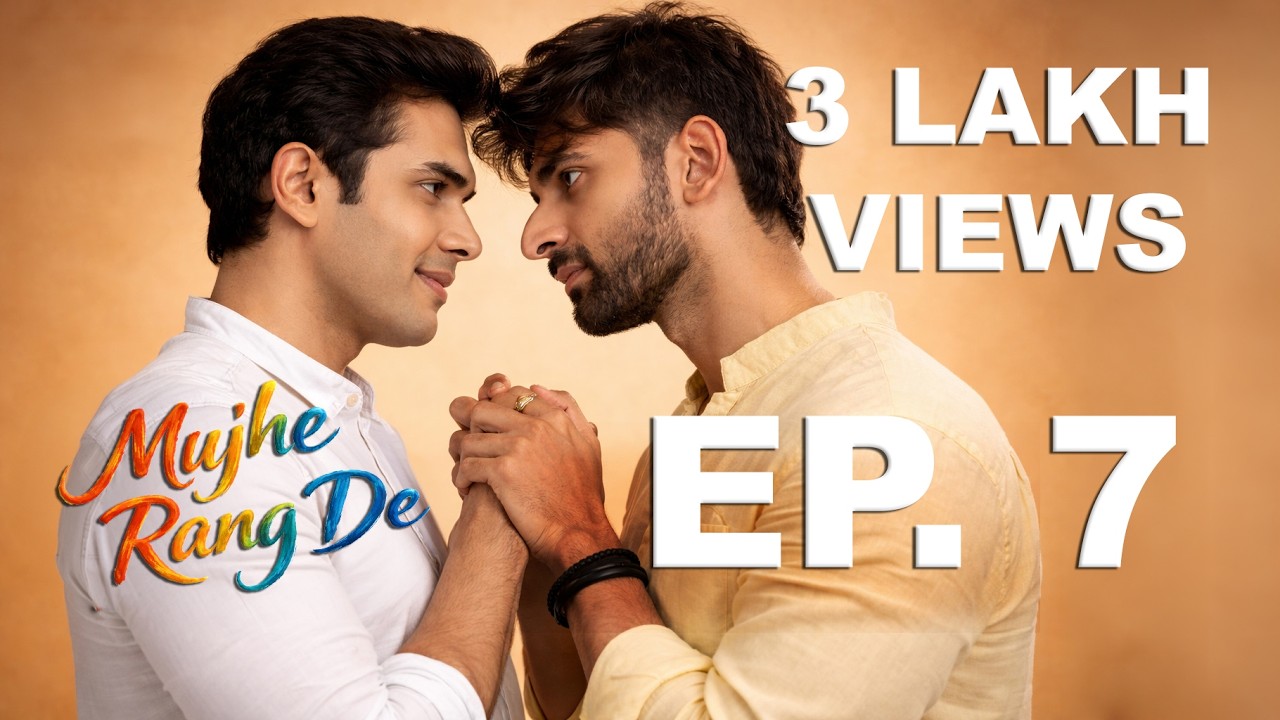 Mujhe Rang De FINALE: Do They End Up Together? 🌈 | Ep 7 | Trending Indian BL, LGBT, Queer, Gay