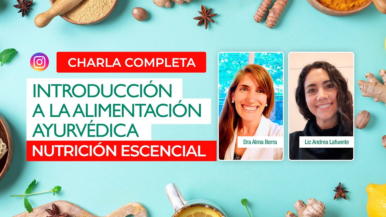 Charla completa | Introducción a la alimentación Ayurvédica