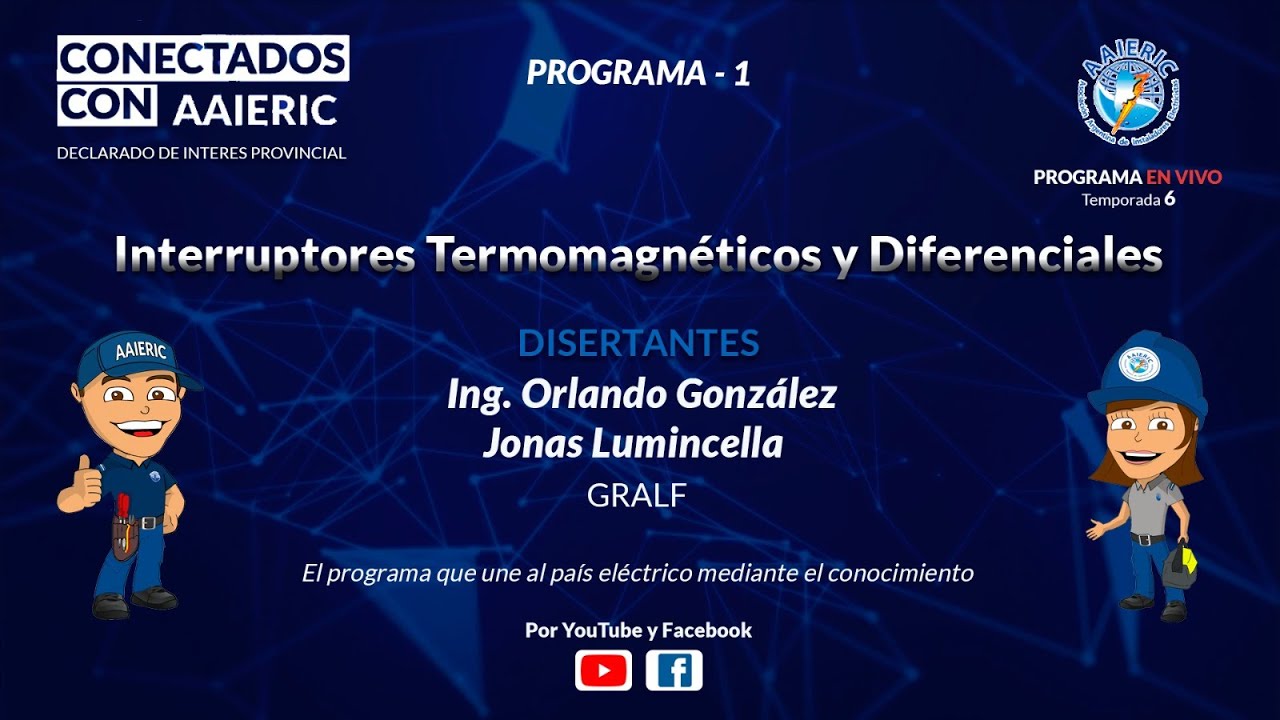 🔴Conectados con AAIERIC - Int. Termomagnéticos y Diferenciales - Temporada 6 - Programa 1🔴