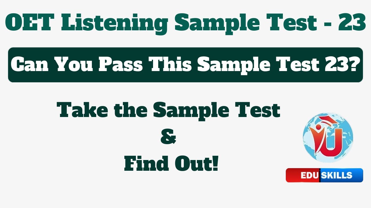 Edu Skills OET: Listening Sample Test -23(42 Questions) - Boost Your Score : OET Listening Made Easy