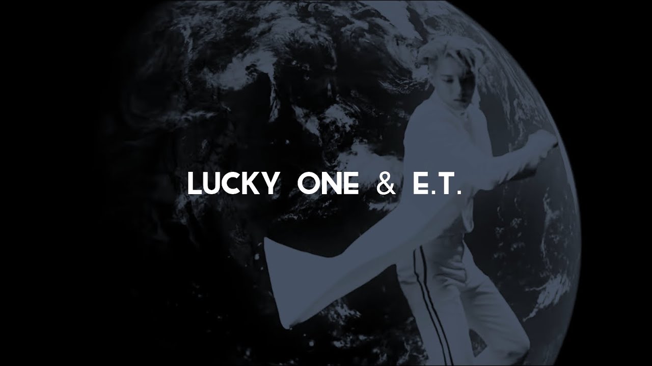 lucky one x e.t. / exo ft. katy perry mashup