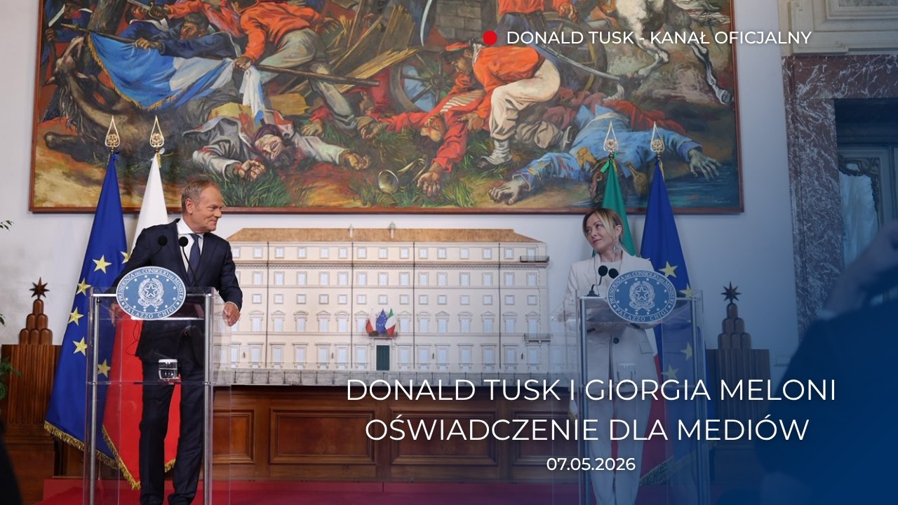 Donald Tusk i Giorgia Meloni: Oświadczenie dla medi&oacute;w, Rzym, 07.05.2026