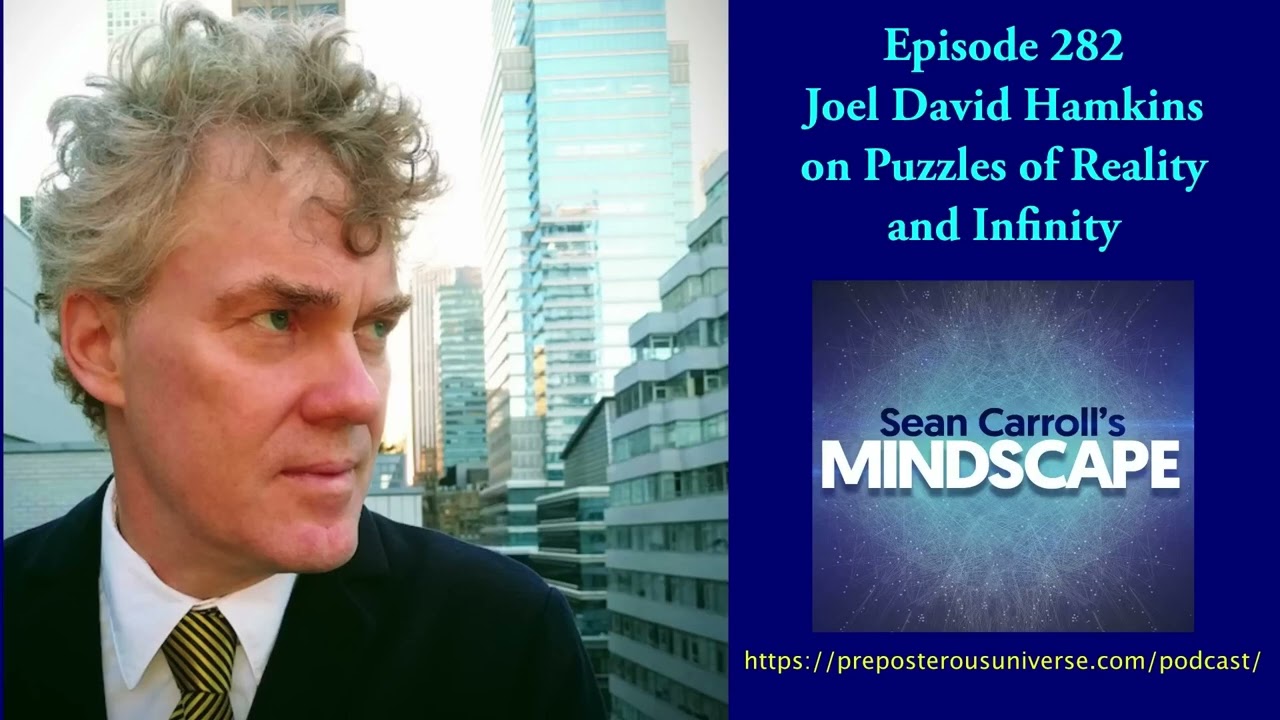 Sleep-Optimized Sean Carroll: Puzzles of Infinity and Reality with Joel David Hamkins
