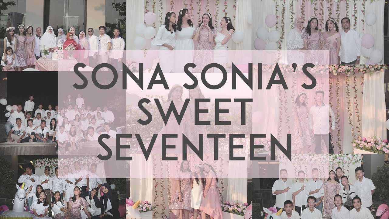 Sona Sonia's Sweet 17th Birthday Party